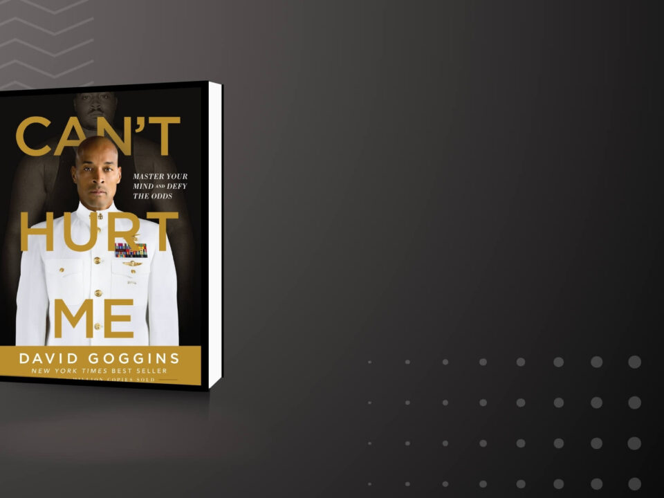 Summary of Cant hurt me by David Goggins