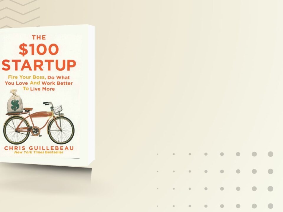 How "The $100 Startup" Changed My Approach to Business | Business book summary | The Weekend Bookclub