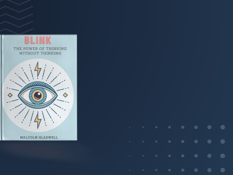 Book Summary: Blink by Malcolm Gladwell