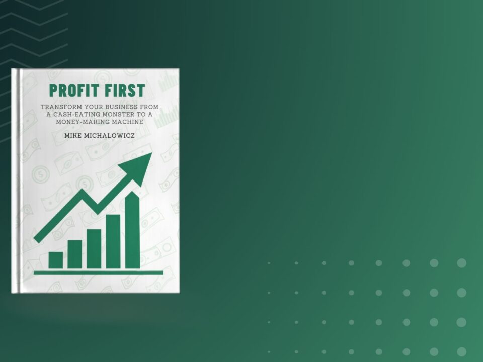 Profit First By Mike Michalowicz | Business Book Summary | Key Insights