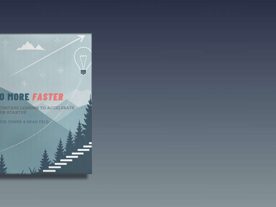 Book summary and Key Insights of Do More Faster by David Cohen and Brad Feld