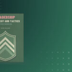 Book summary and Key Insights of Leadership Strategy and Tactics Field Manual by Jocko Willink