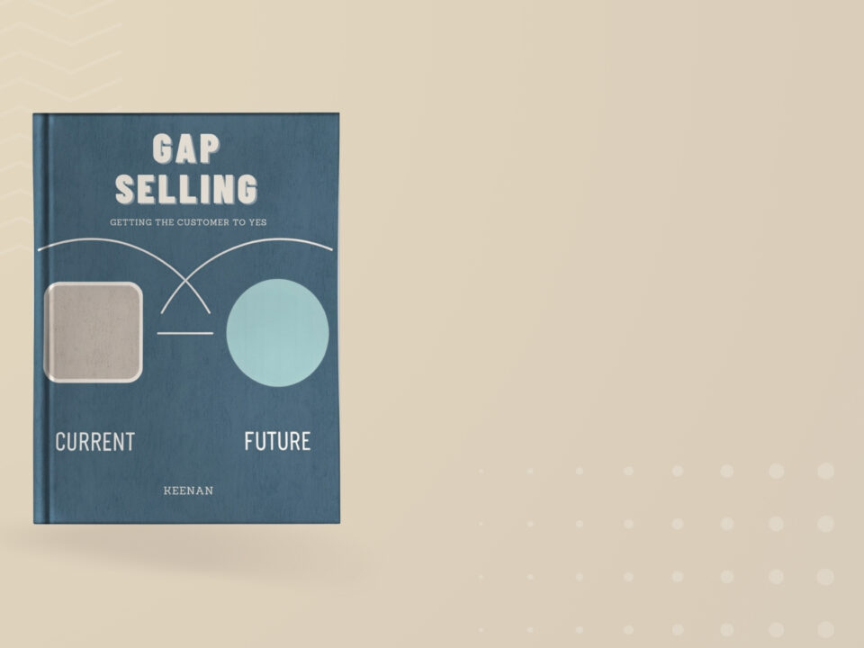 Book summary and Key Insights of Gap Selling by Keenan